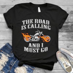 The Road Is Calling And I Must Go Handmade Shirt