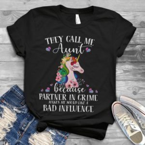 They Call Me Aunt Because Partner In Crime Makes Me Sound Like Handmade Shirt