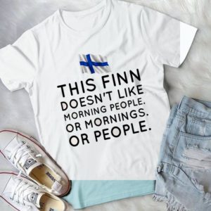 This Finn Doesn't Like Morning People Or Mornings Or People Handmade Shirt