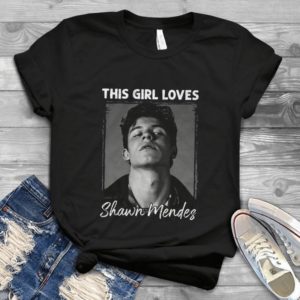 This Girl Loves Shawn-Mendes Trending Handmade Shirt_compressed