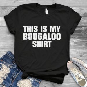 This Is My Boogaloo Shirt Handmade Shirt