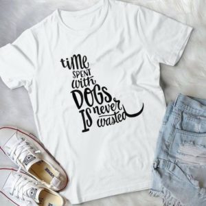 Time Spent With Dogs Is Never Wated Handmade Shirt