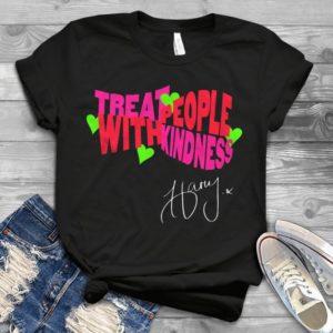 Treat Prople With Kidness Harry Quote Handmade Shirt
