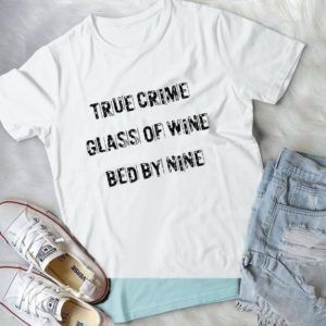 True Crime Glass Of Wine Bed By Nine Handmade Shirt