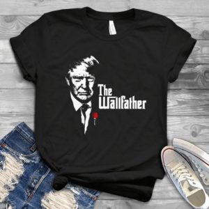 Trumpps The Wallfather Retro Style - President Gift Idea- Donaald Trummps 2020 Best Unisex T- Shirt
