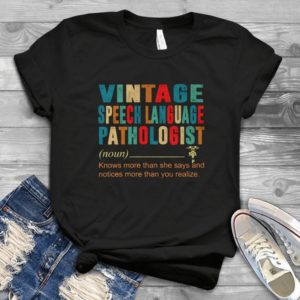 Vintage Speech Language Pathologist Knows More Than She Says Handmade Shirt_compressed