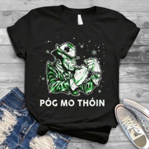 We Are Irish Pog Mo Thoin Funny Handmade Shirt