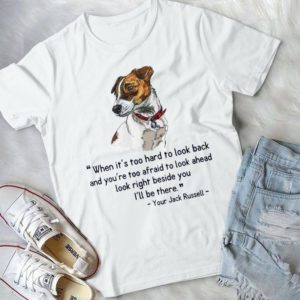 When It's Too Hard To Look Back And You're Too Afraid To Look Ahead Handmade Shirt