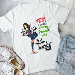 Yes I Am The Crazy Panda Lady Handmade Shirt