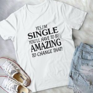 Yes Im Singer You'll have to be amazing to change that Handmade Shirt