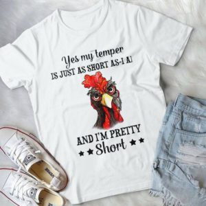 Yes My Temper Is Just As Short As I Am And I'm Pretty Short Handmade Shirt