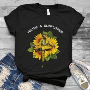 You’re A Sunflower Post Malone Trending Handmade Shirt_compressed