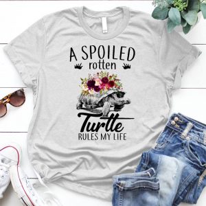 A Spoiled Rotten Turtle Best Slogan For Everyone Meaningful Life Slogan, Life Quotes, I Love You Quotes