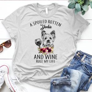 A Spoiled Rotten Yorkie And Wine Rule My Life Dog Lover Pet, Dog Love, Animal, Puppy, Dog Meme, Funny Dog, Cute Dog, Personalize