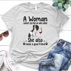 A Woman Cannot Survive A Wine Alone She Also Needs A Cavalier Dog Lover Pet, Animal, Puppy, Dog Meme, Funny Dog, Cute Dog, Personalized Quote