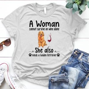 A Woman Cannot Survive On Wine Alone Dog Lover Gift Cute Golden Retriever, Funny Gift For Girls Women, Animal, Flower, Wine, Dog Lovers Gift
