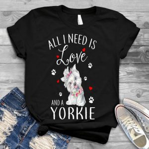 All I Need Is Love An A Yorkie Dog Lover Pet, Dog Love, Animal, Puppy, Dog Meme, Funny Dog, Cute Dog, Personalized Quote