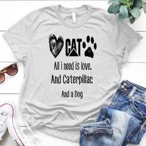 All I Need Is Love And Caterpillar And A Dog Cat Lover Pet, Animal, Puppy, Dog Meme, Funny Dog, Cute Dog