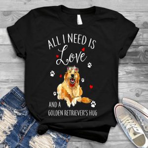 All I Need Is Love And Golden Retriever Dog Lover Gift Cute Golden Retriever, Funny Gift For Girls Women, Animal, Flower, Dog Lovers Gift