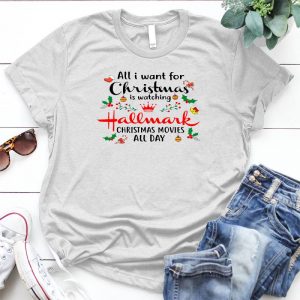 All I Want For Christmas Is Watching Hallmark Gift For Christmas Lover Gift, Christmas,watch Christmas Movies All Day, Funny Christmas, Holiday Christmas, Xmas