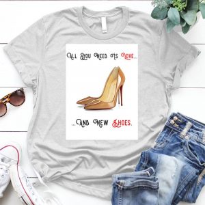 All You Need Is Love And New Shoes Personalized D Gift For Women Girl Quote, Beautiful Shoes For Girl, Gift For Girls, Personalized D Gift For Women