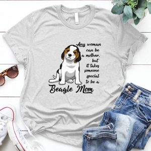 Any Woman Can Be A Mother - Beagle Mom Best Gift For Mom Friends Line Pun, The One Where I'm The Mom, Mom Quote, Tv Show Lines