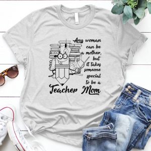 Any Woman Can Be A Mother But It Take Bad-ass Mom Be A Waitness Mom Mom Quote, Gift To Son From Mom Good Present For A Teacher Mom, Mom Quote, Gift To Son From Mom