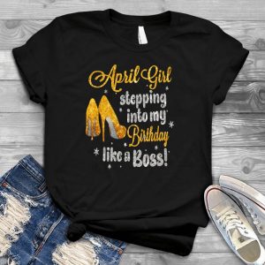 April Girl Stepping Into My Birthday Birthday Gift Like A Boss, Birthday Ladies, Birthday, Summer, Beach