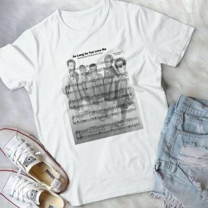 As Long As You Love Me Lyric Sheet Backstreet Boy Handmade Shirt