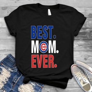 Best Mom Ever - Cubs Chicago Chicago Bears. Woman Shirt, Chicago Blackhaawks, Chicago Cubs, Chicago Bulls