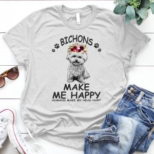 Bichons Make Me Happy Dog And Human Relationsip Dog And Human Relationsip,dog Is Best Friend, Cute Bichon, Dog Quote, Best Gift For Dog Lover, Cute Dog, Small Dog