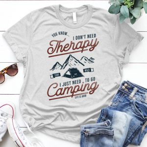 Camping Therapy I Don't Need Therapy I Just Need To Go Camping Camping, Mountant