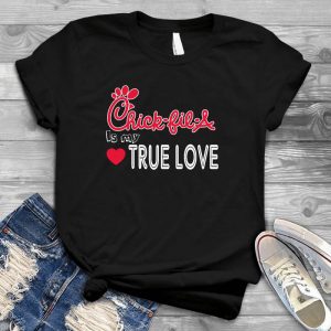 Chick Fil A Is My True Love Chick Fil A Logo Chick-fil-a True Love, I Love Chick Fil A, Chick Fil-a Tee