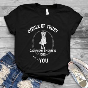 Circle Of Trust My Caucasian Shepherd Dog Dog Lover Pet, Animal, Puppy, Dog Meme, Funny Dog, Cute Dog, Personalized Quote, Cartoon Dog Graphic