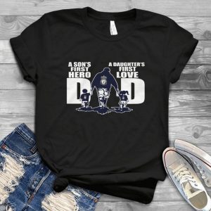 Dad A Son's First Hero A Daughter's First Love - Funny Father's Day Gift Handmade Shirt