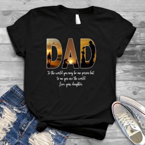 Dad, You Are Daughter's World Father's Day Love Dad Funny Present For Dad, Gift For Dad, Love Dad, Meaningful Gift For Dad, Father And Daughter