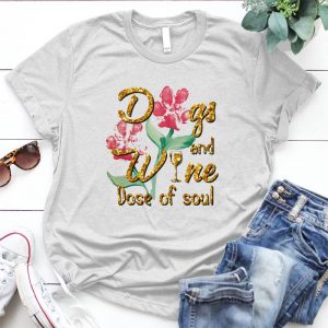 Dog And Wine Dose In Soul Gifts For Dog Moms And Dads Dog Lover Gift, Dog Mom, Wine Lover Gift, Mothers Day Gift, Funny Dog