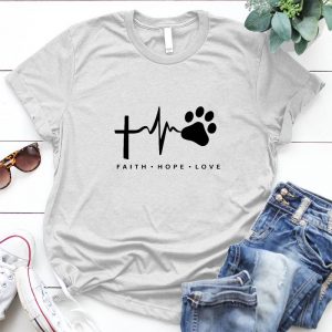 Dog Love Faith Hope Cute Dog Shirts For Everyone Dog Mom, Mothers Day Gift, Dog Lover Gift, Funny Dog ,gifts For Dog Moms And Dads