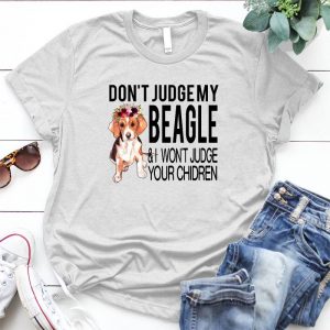 Don't Judge My Beagle Dog Relationship Dog Quote, Dog Image, Family Quote, Family Relationship, Best Gift For Family Members, Father And Daughter Bond,
