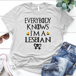 Eveybody Knows I'm A Lesbian Funny Gift Gift Idea,funny Lgbt,funny Lesbian
