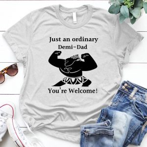 Father Day, Just An Ordinary Demi-dad Funny Graphic Family Gift, Best Gift For Mom, Best Gift For Family's Members, Father And Son