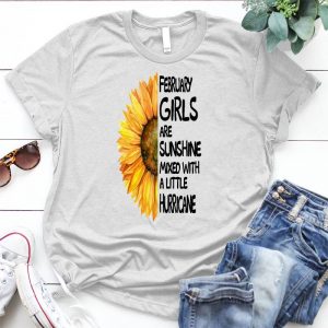 February Girls Are Sunshine Mixed With A Little Hurricane Best Girl Saying Girl Quotes, Best Girl Saying, Meaningful Saying For Girl, Girl Life Slogan