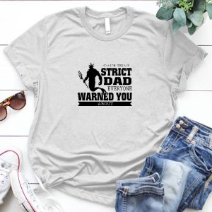 Funny Father Shirt I'm Crazy Dad Everyone Warned You About Fathers Day Gift Gift For Dad, New Dad Shirt, Gift For New Dad