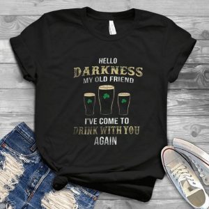 Hello Darkness My Old Friend I Have Come To Drink With You - For Leprechaun St Patriicks Day Guineess Beer Handmade Shirt