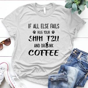 Hug Shih Tzu And Drink Coffee Shih Tzu Lovers Quote Hug Shih Tzu, Shih Tzu And Coffee, Shih Tzu Lovers Saying