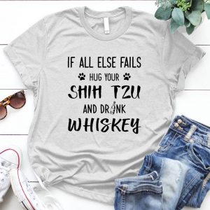 Hug Shih Tzu And Drink Whiskey Shih Tzu Lovers Quote Hug Shih Tzu, Shih Tzu And Whiskey, Shih Tzu Lovers Saying