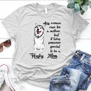 Husky Mom Best Personalized Gift For Husky Lovers Woman, Be Husky Mom, Special