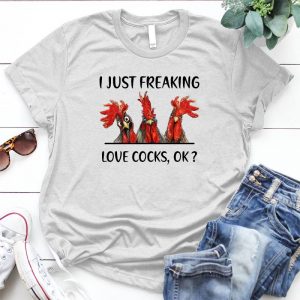 I Just Freaking Love Cocks Ok Lover Gift Idea Cute Lover Gift Idea, Cocks Gift, Funny, Animals Birthday Present, Kids Boys Girls Youth