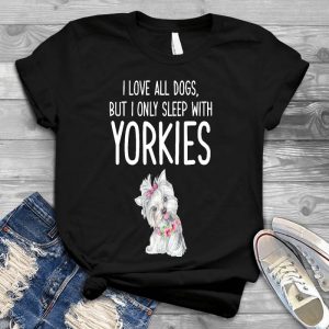 I Love All Dogs But I Only Sleep With Yorkie Dog Lover Pet, Dog Love, Animal, Puppy, Dog Meme, Funny Dog, Cute Dog, Personalized
