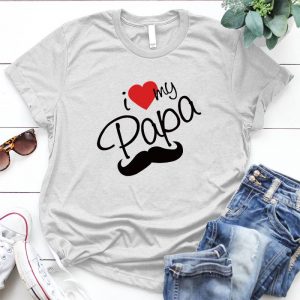 I Love My Papa Fathers Day Gift Ideas I Love My Papi, Father's Day Gift, I Love My Dad , I Love My Dad Clothing